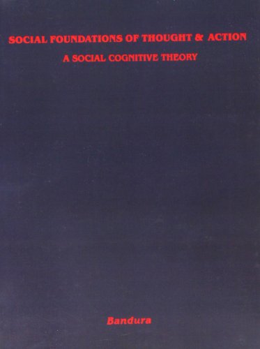 Social Foundations of Thought and Action: A Social Cognitive Theory (Prentice-Hall Series in Social Learning Theory) von Pearson